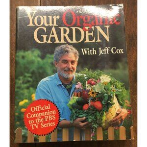 Your Organic Garden With Jeff Cox- Rodale Press ©1994